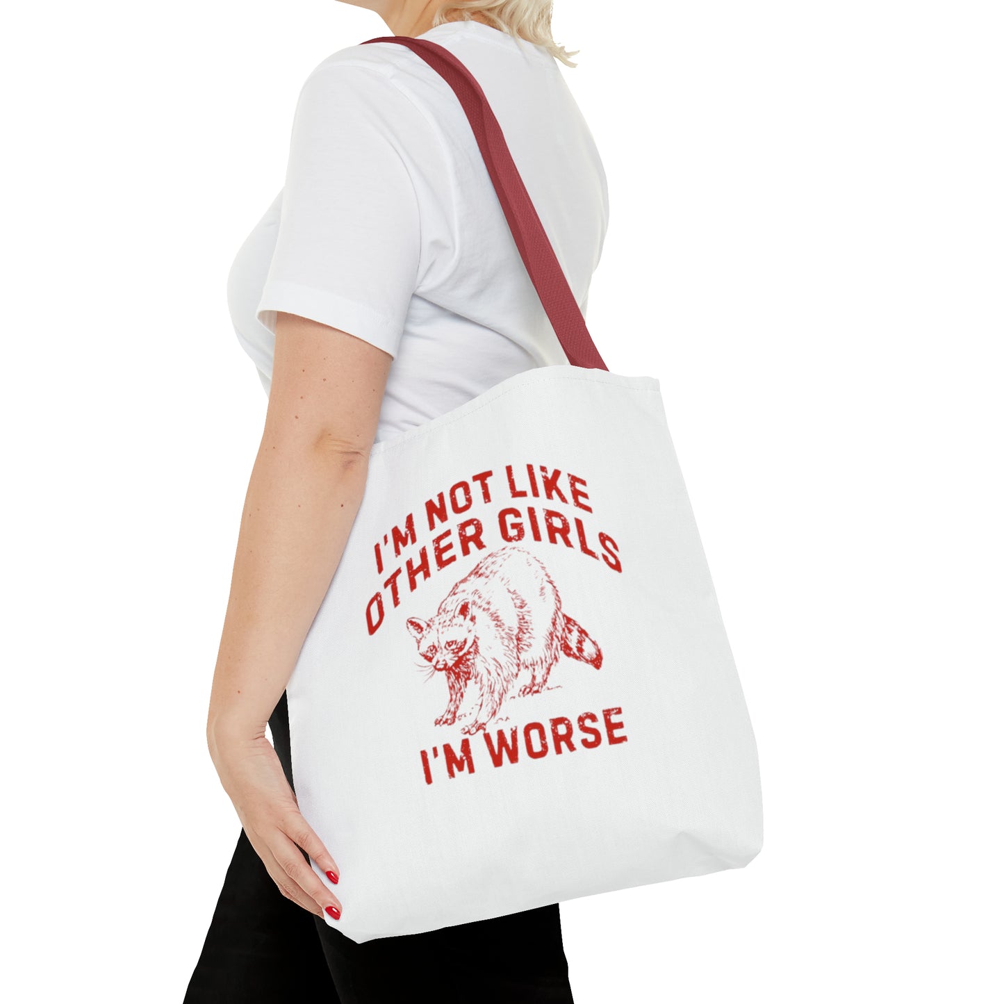 I'm Not Like Other Girls I'm Worse Meme Tote Bag