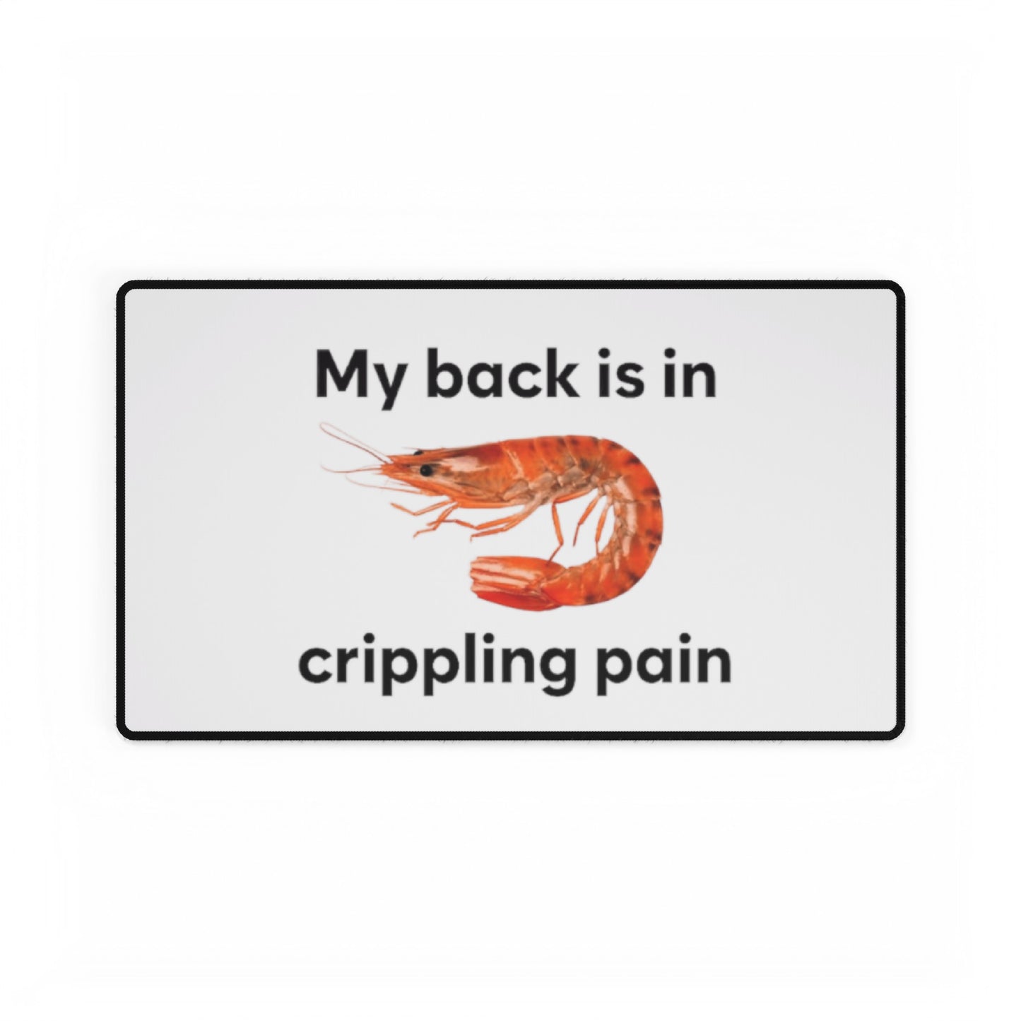 Crippling Back Pain Meme Desk Mats