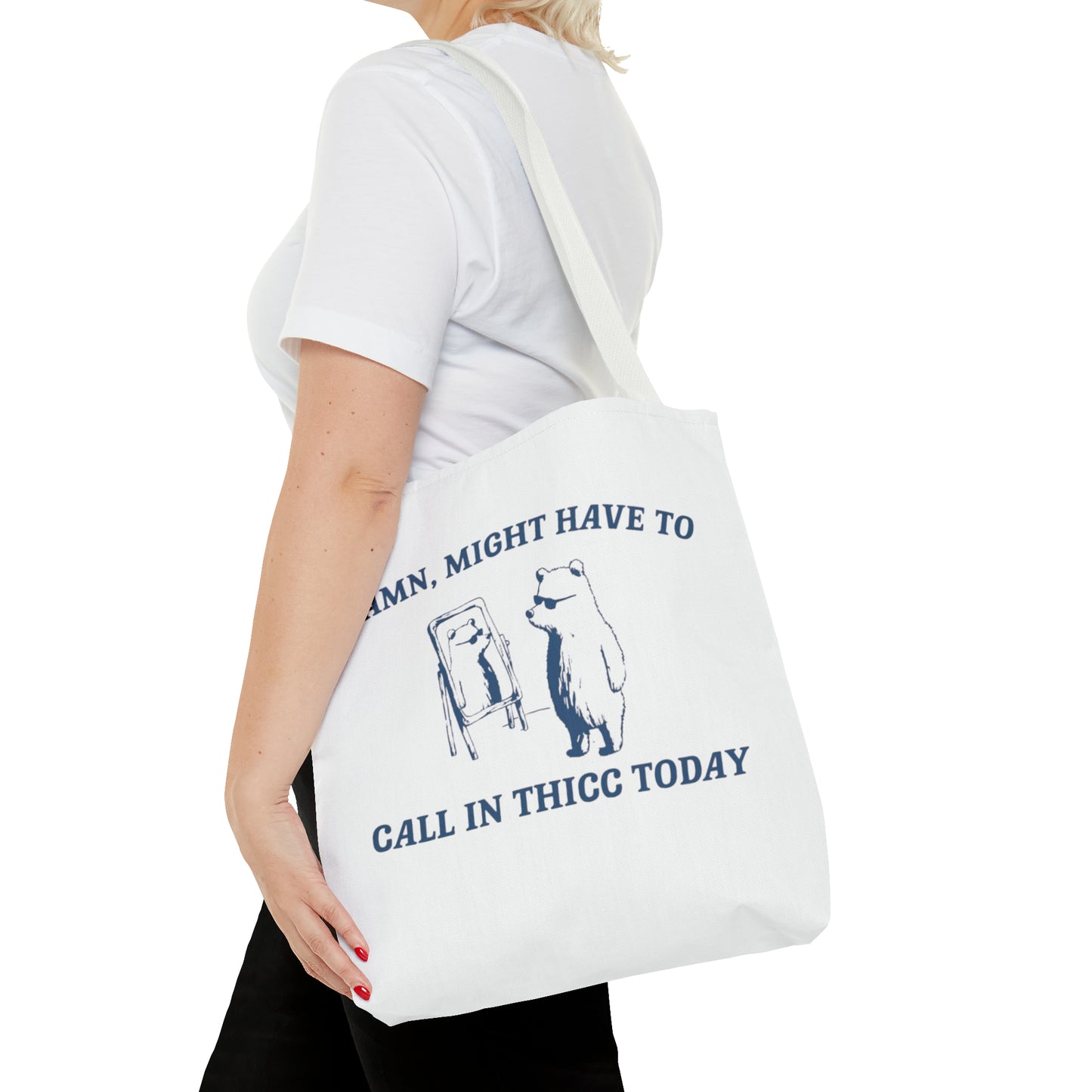 Copy of Damn Might Have To Call In Thick Today Meme Tote Bag