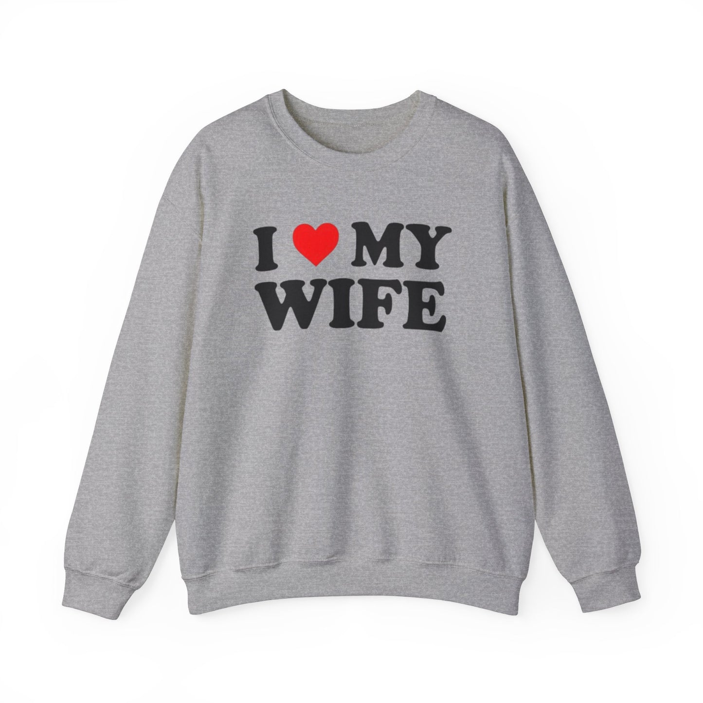 I Love My Wife Unisex Crewneck Sweatshirt