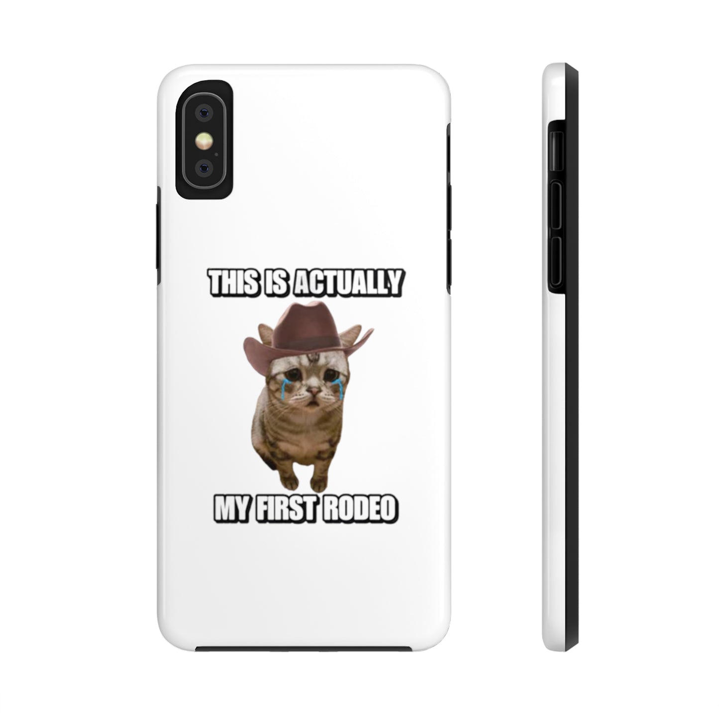 This Is Actually My First Rodeo Tough Phone Cases