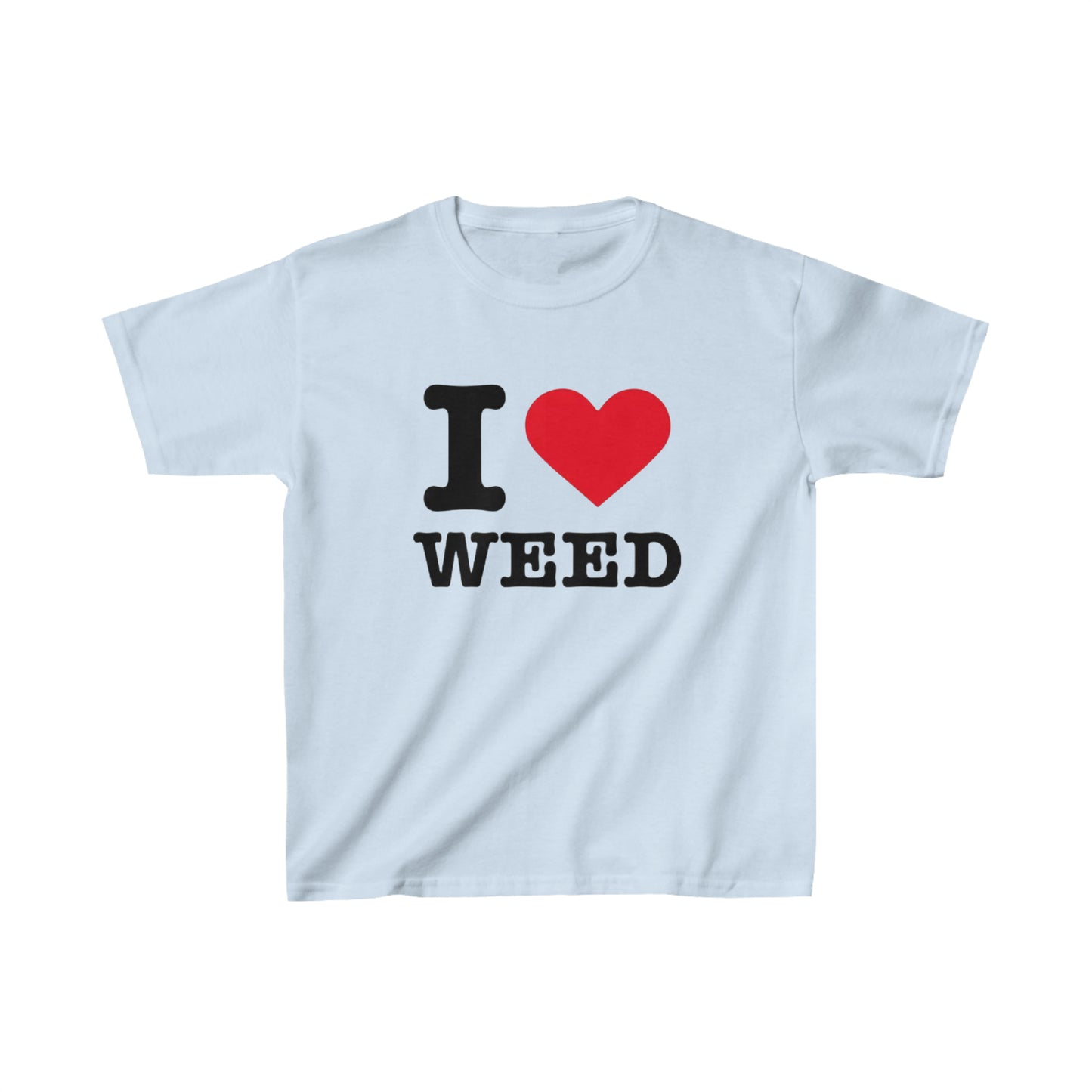 I Love Weed  Baby Tee