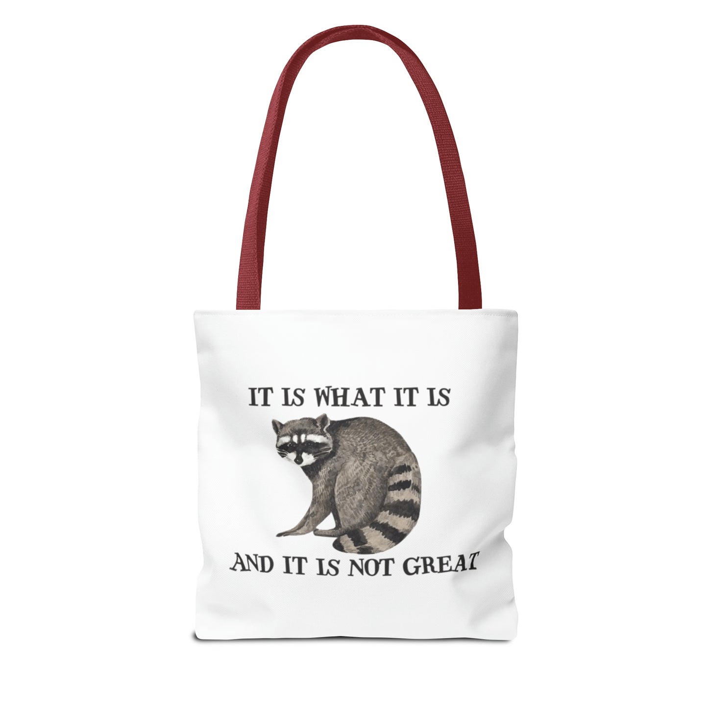 It Is What It Is And It Is Not Great Meme Tote Bag