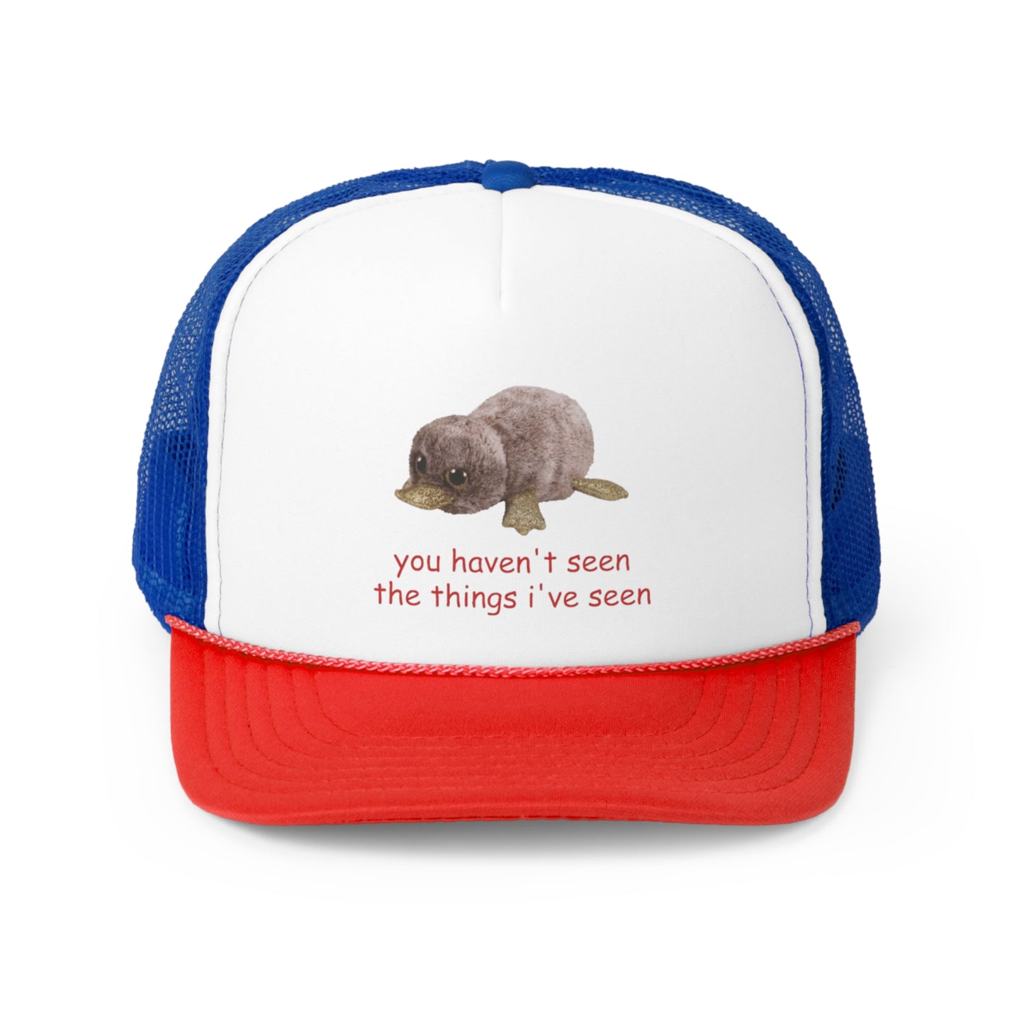 You Haven't Seen The Things I've Seen Cute Animal Comic Trucker Hat