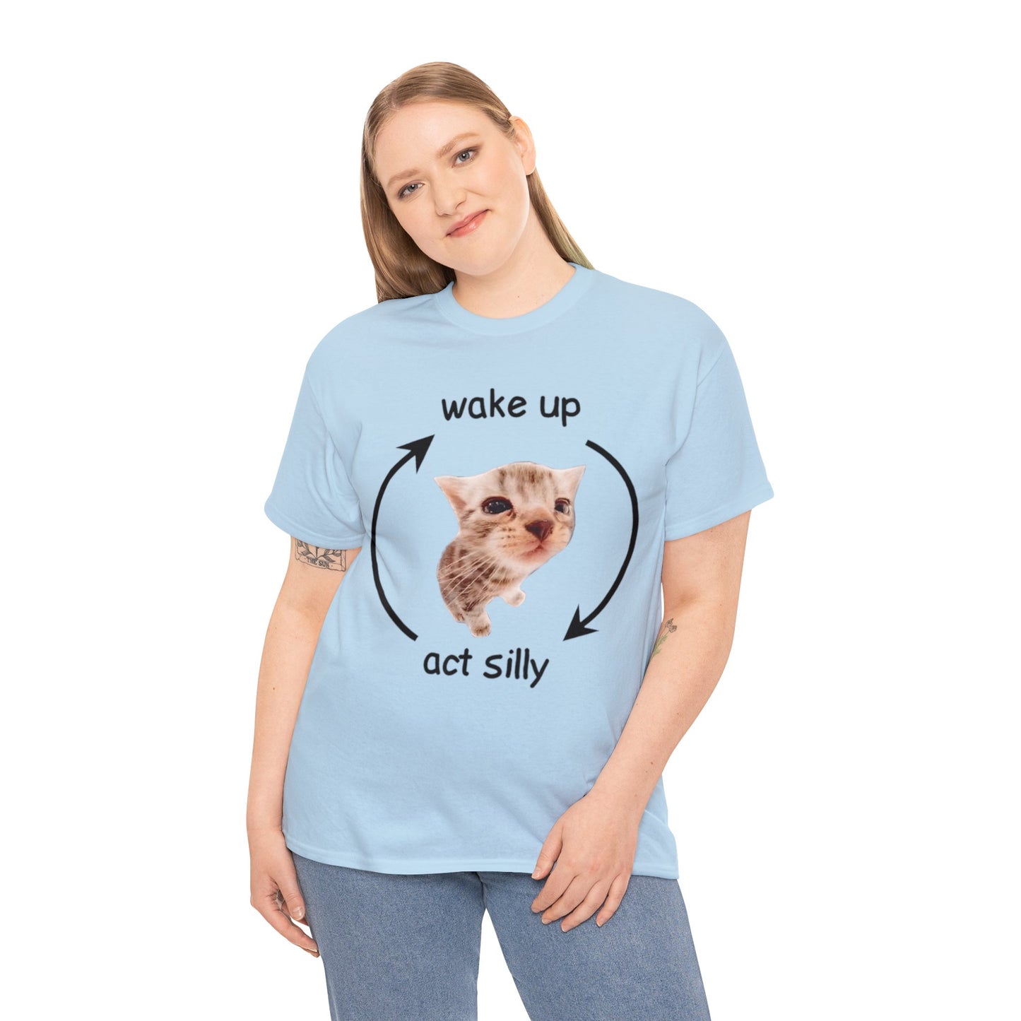 Cat Meme Wake Up, Act Silly Adult Unisex Shirt