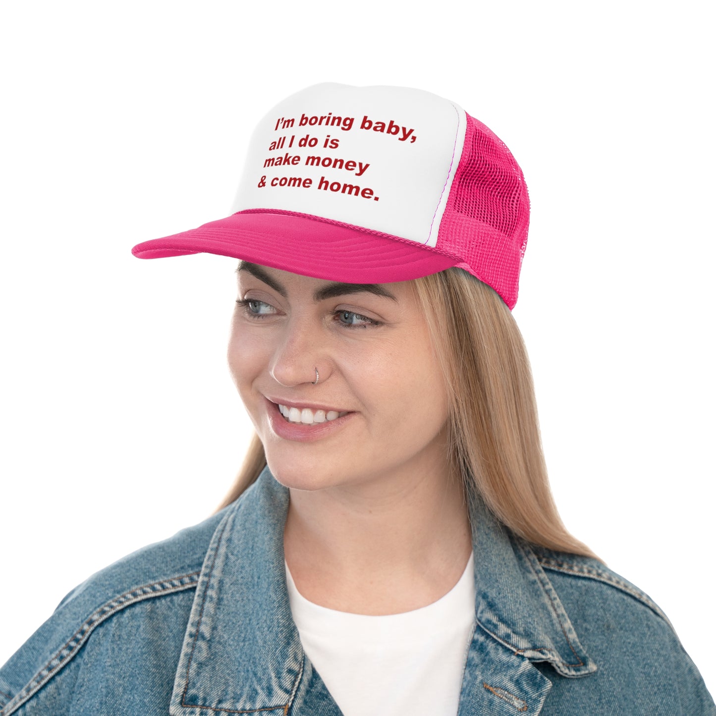 I'm Boring Baby All I Do Is Make Money And Come Home Trucker Hat, Funny Hats, Gift Hat, Parody Trucker Hat, Trendy Hats, Meme Hat