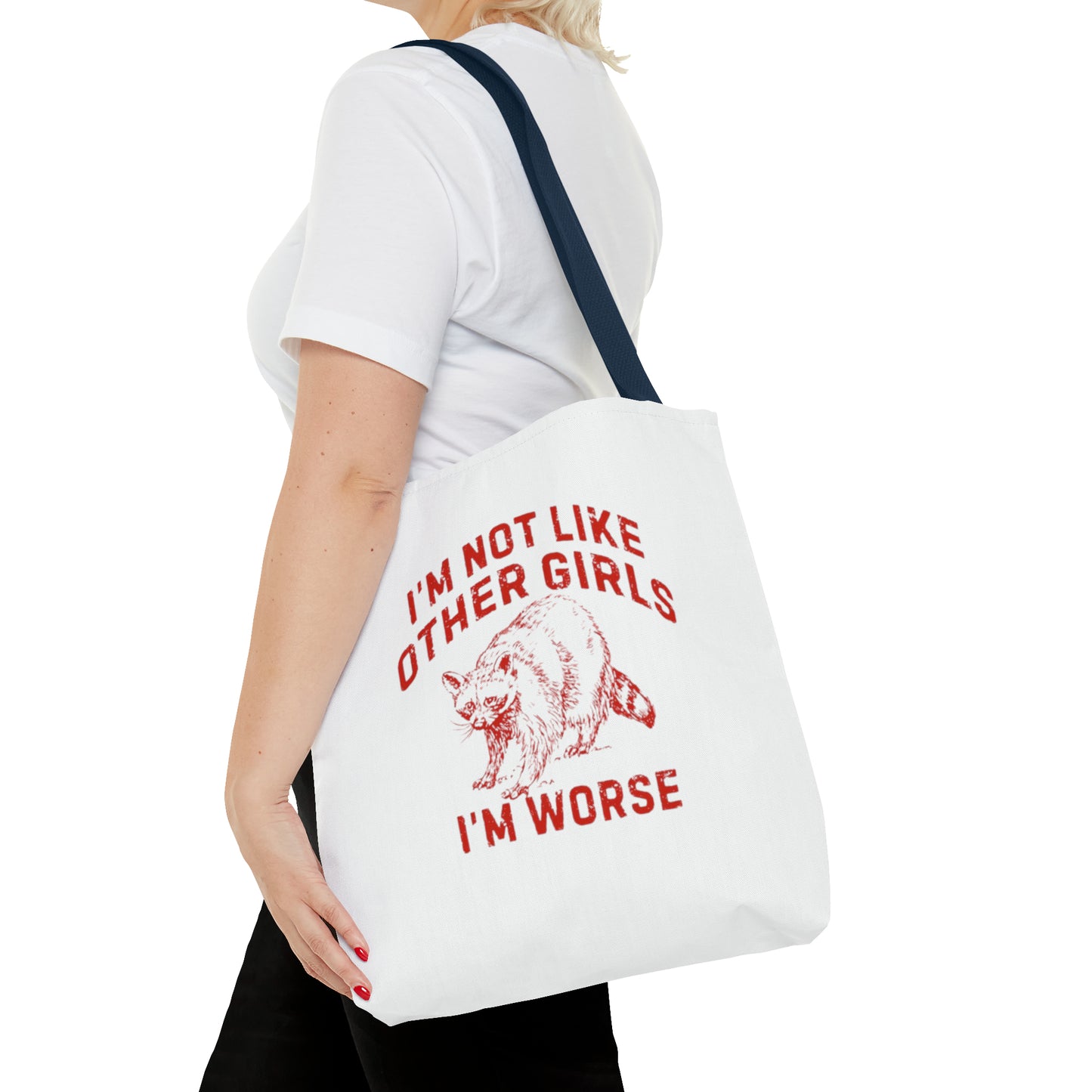 I'm Not Like Other Girls I'm Worse Meme Tote Bag