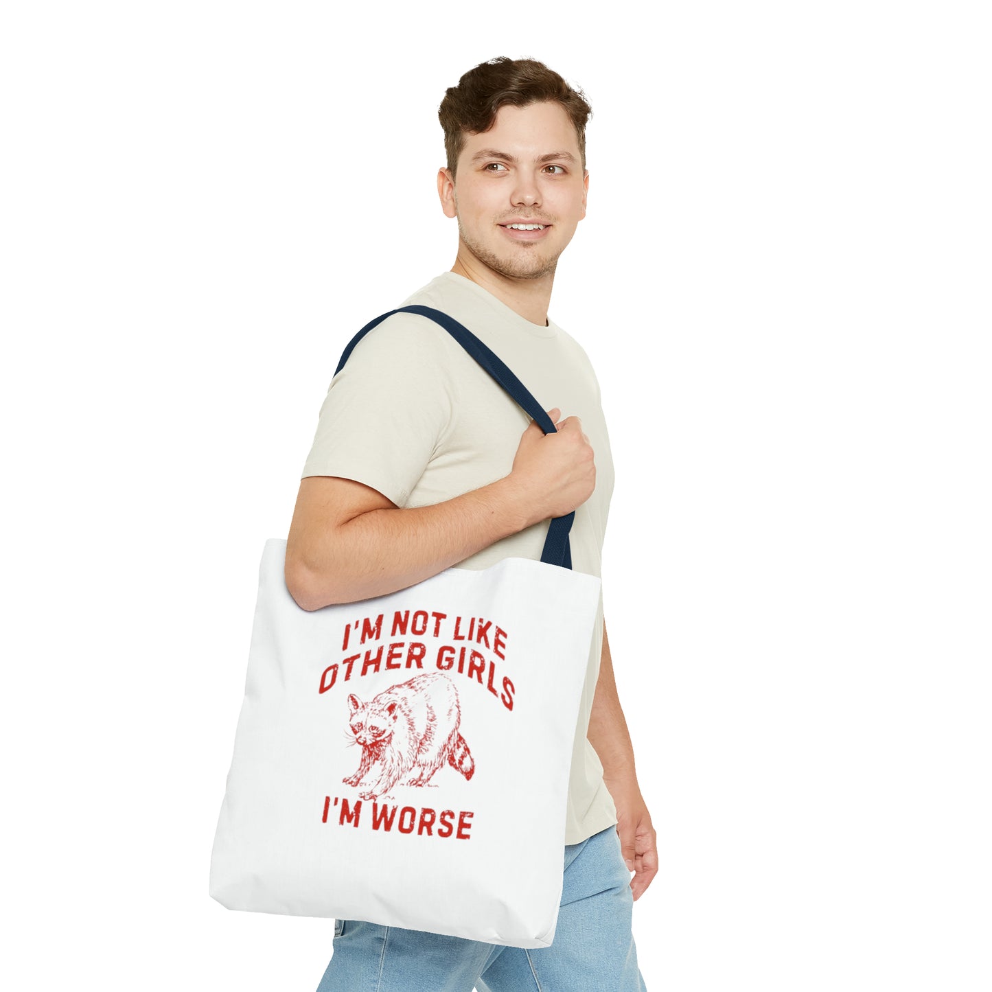 I'm Not Like Other Girls I'm Worse Meme Tote Bag