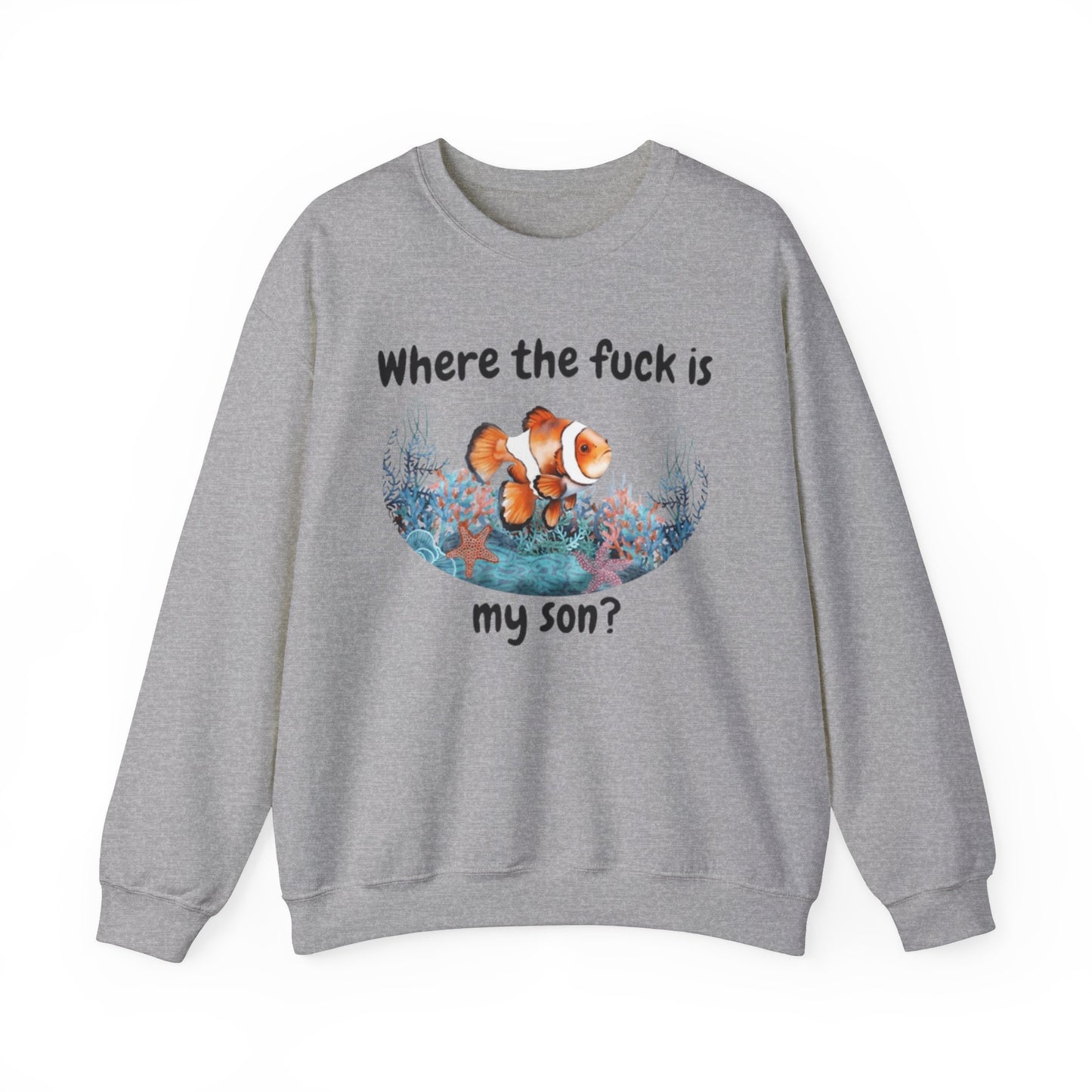 Where TF Is My Son Funny Fish V1 Unisex Crewneck Sweatshirt