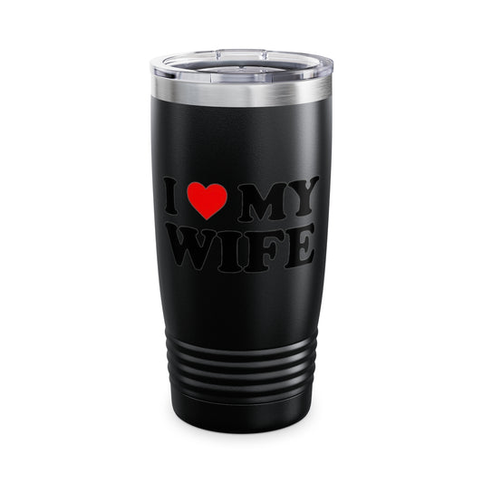 I Love My Wife Ringneck Tumbler, 20oz