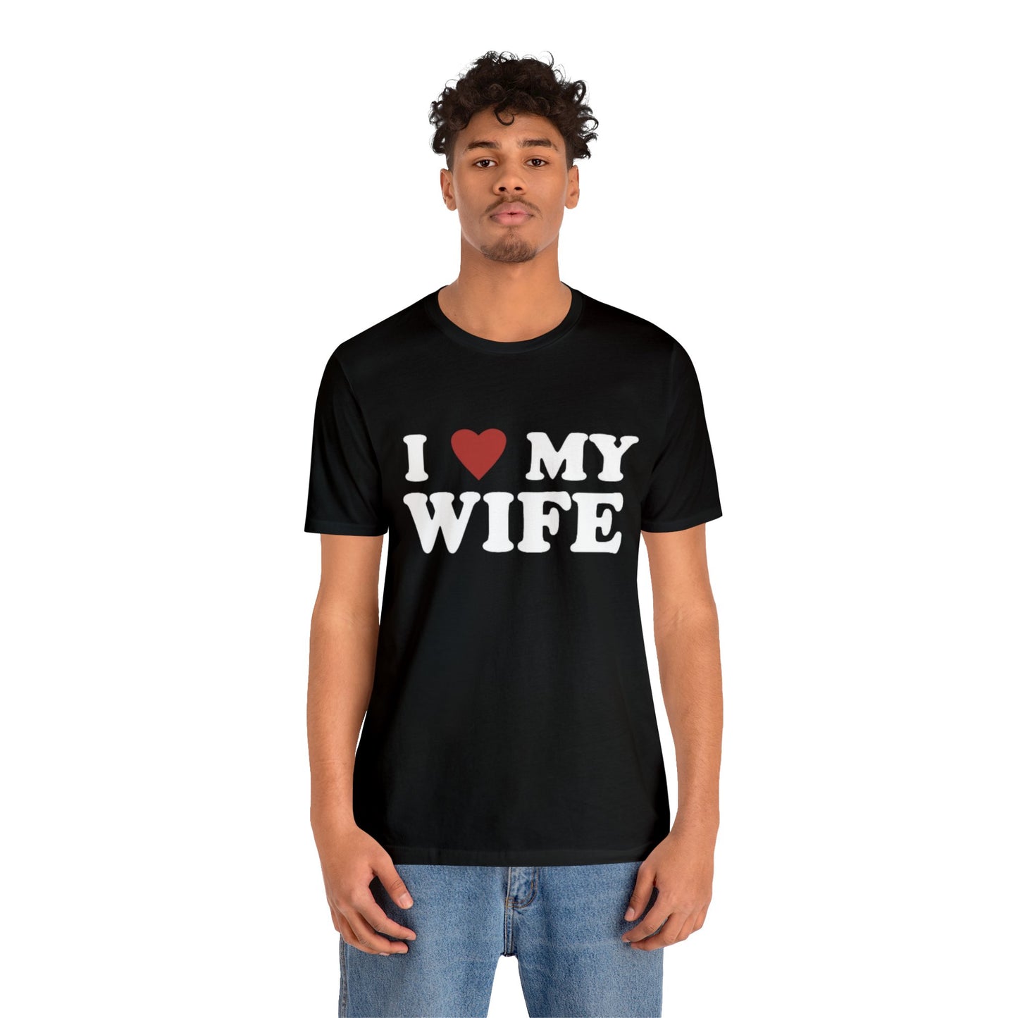 I Love My Wife T-Shirt