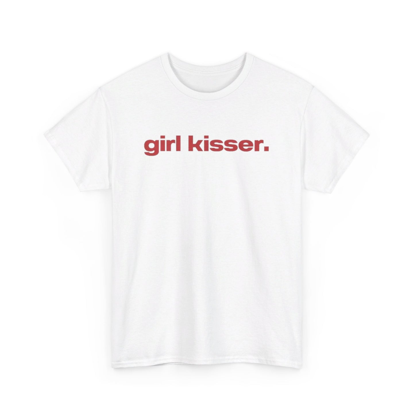 Girl Kisser Tee Unisex Shirt