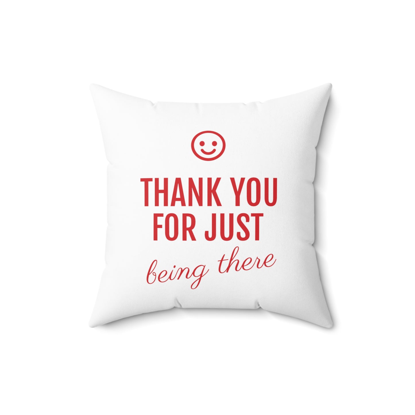 Thank You For Just Being There Aesthetic Polyester Square Pillow