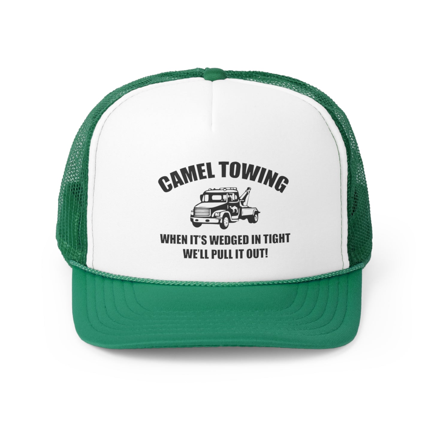 Camel Towing, When It's wedged In Tight, We'll Pull It Out Trucker Hat