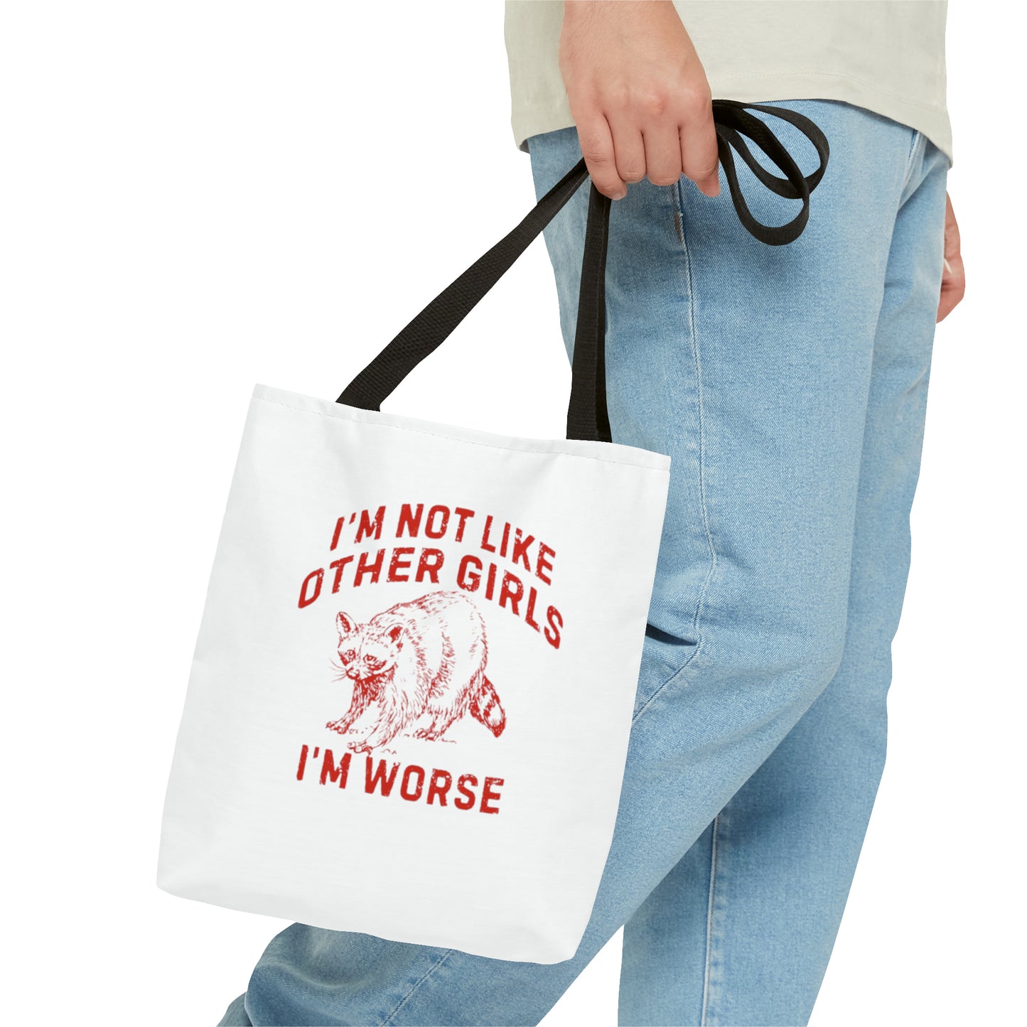 I'm Not Like Other Girls I'm Worse Meme Tote Bag