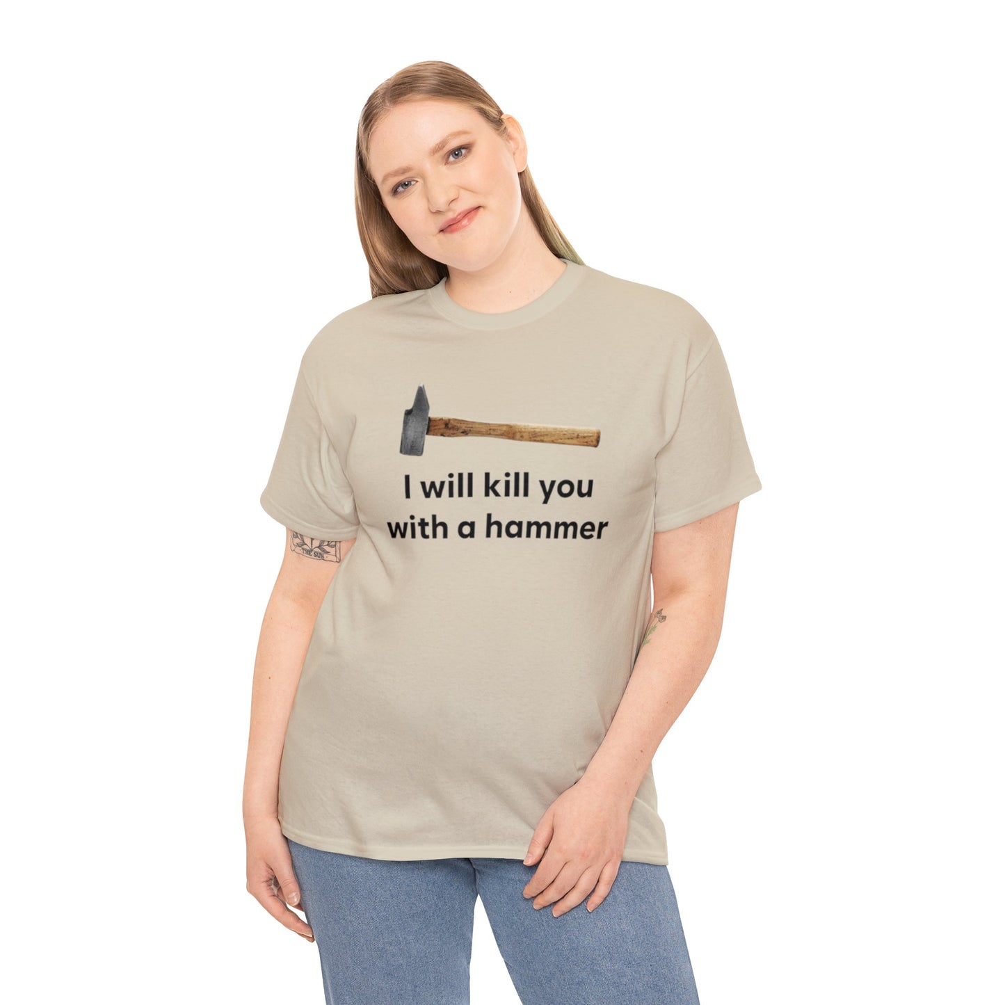 I Will Kill You With A Hammer T Shirt Unisex