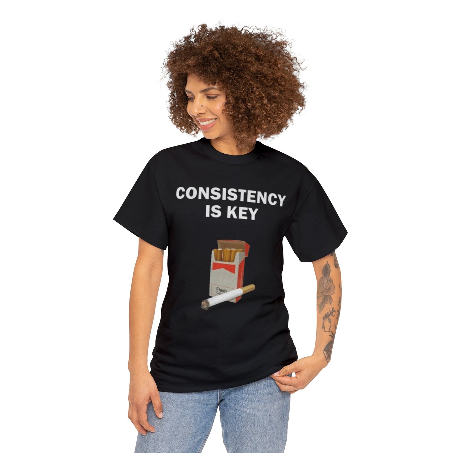 Consistency Is Key Cigarette Adult Unisex Shirt