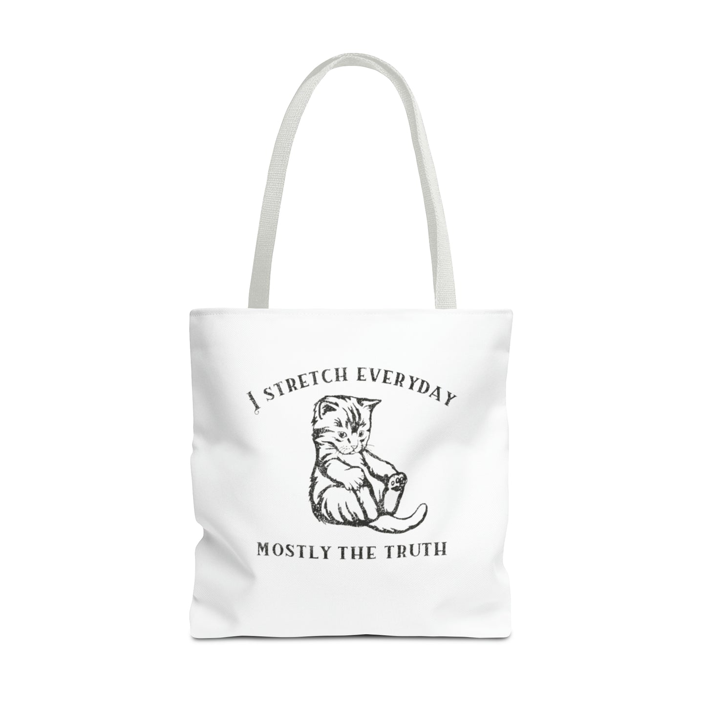 I Strecth Everyday Mostly The Truth Meme Tote Bag