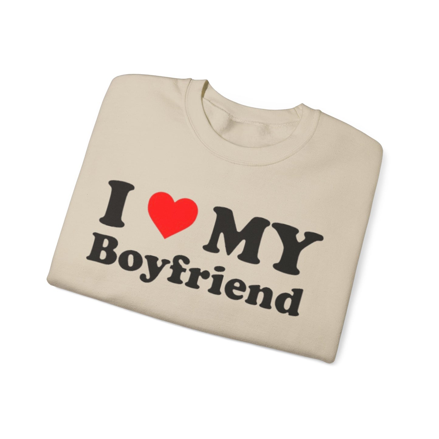 I Love My Boyfriend Unisex Crewneck Sweatshirt