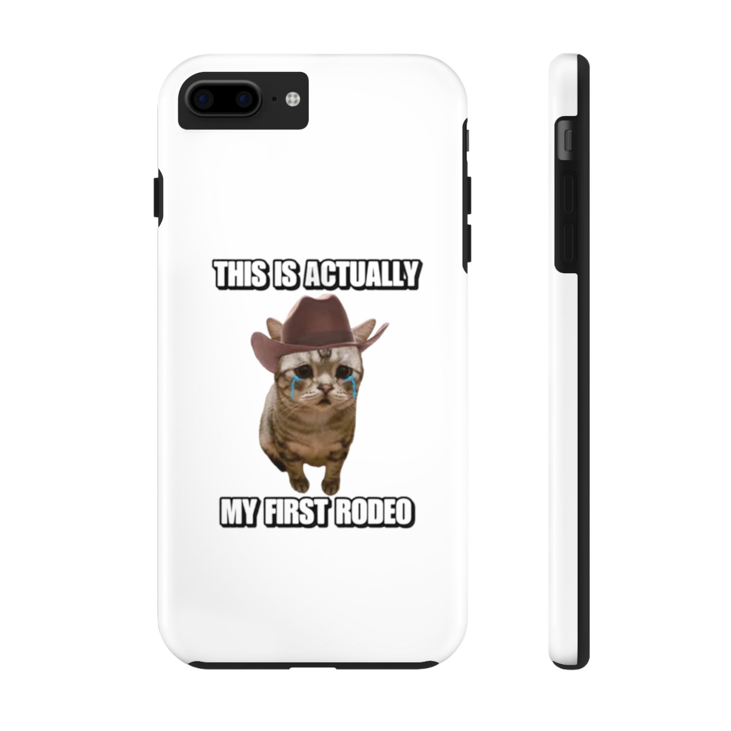 This Is Actually My First Rodeo Tough Phone Cases