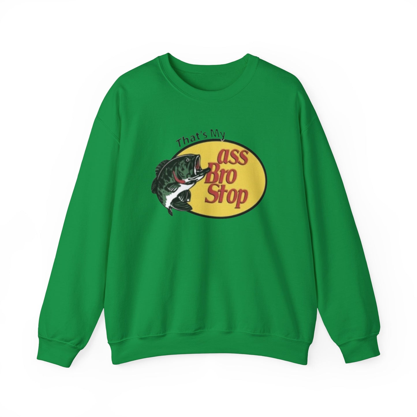 That's My Ass Bro Stop Unisex Crewneck Sweatshirt