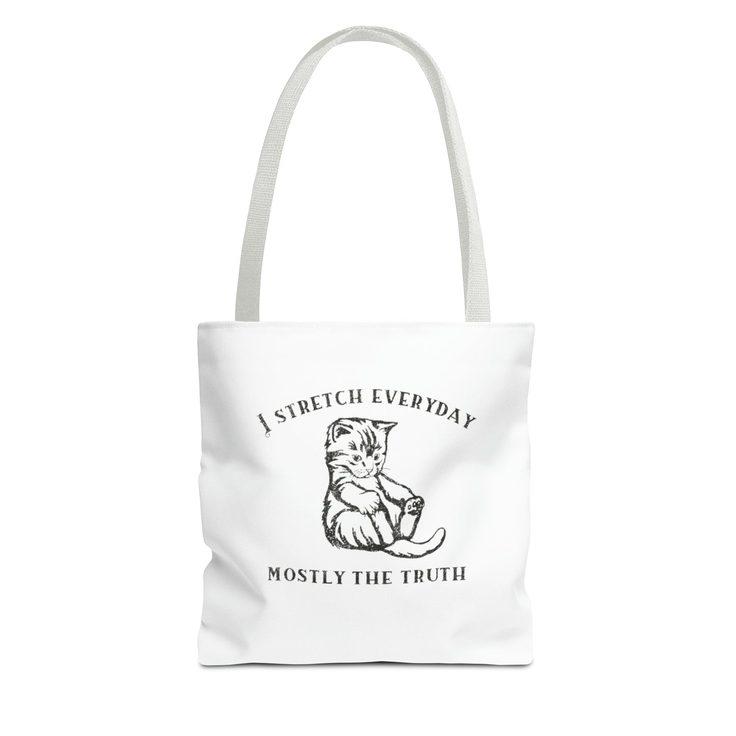 I Strecth Everyday Mostly The Truth Meme Tote Bag