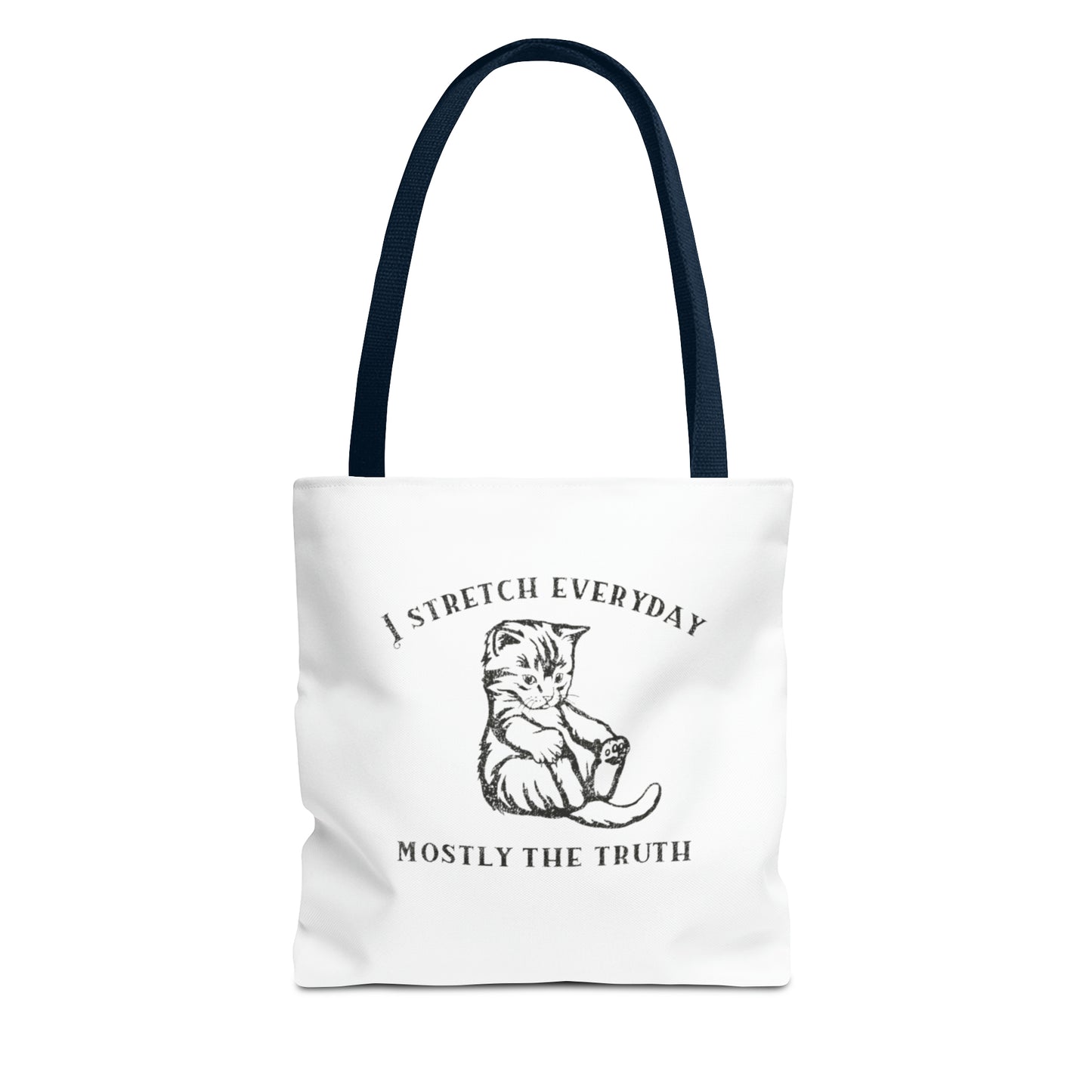 I Strecth Everyday Mostly The Truth Meme Tote Bag