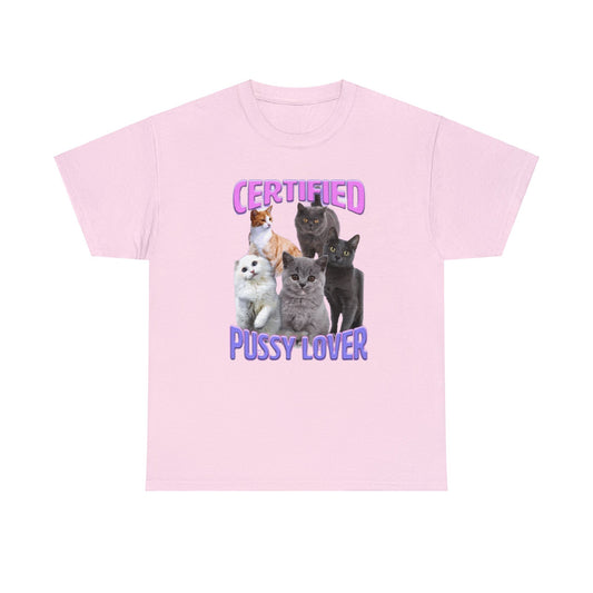 Certified Pussy Lover T Shirt Unisex