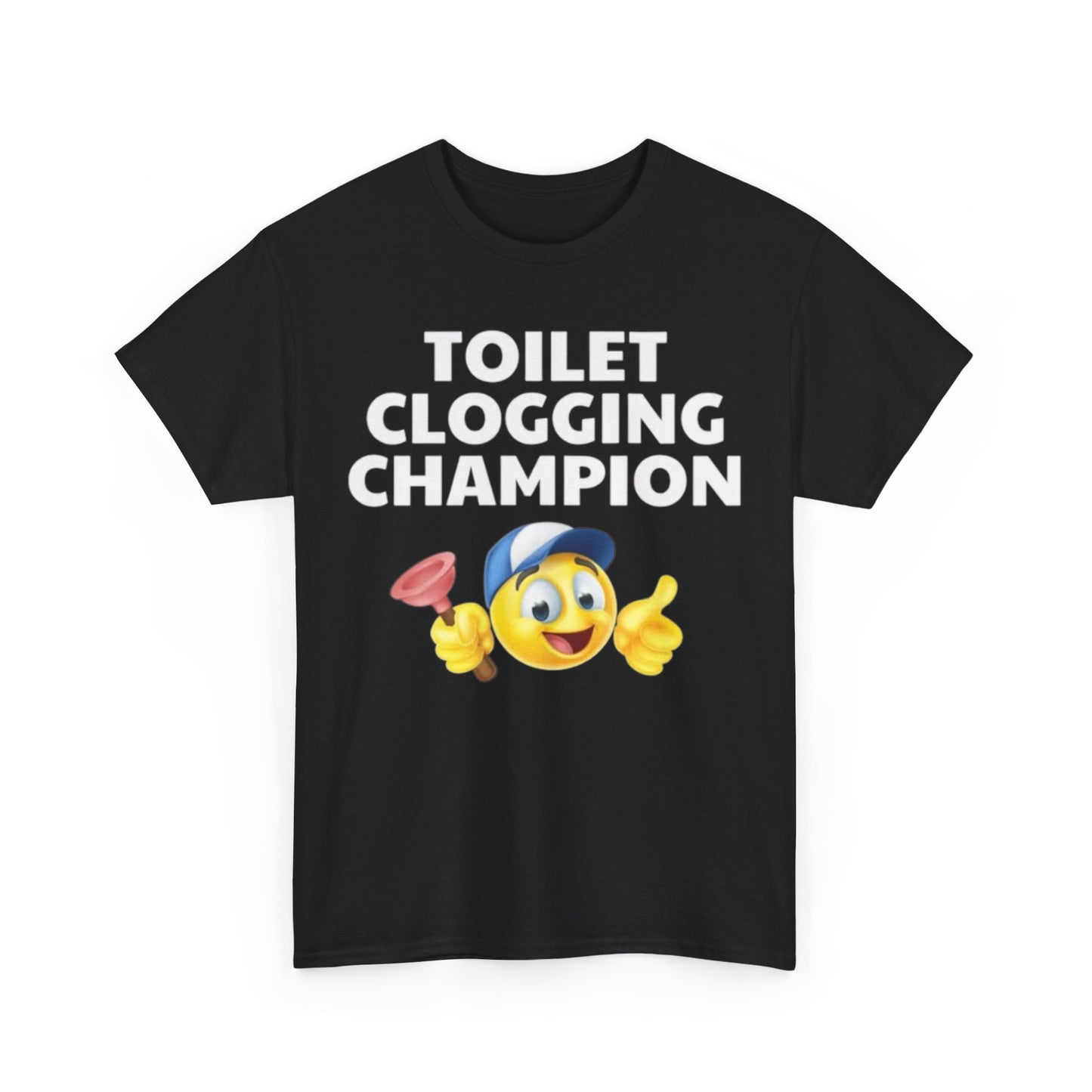 Toilet Clogging Champion Tee Unisex Shirt