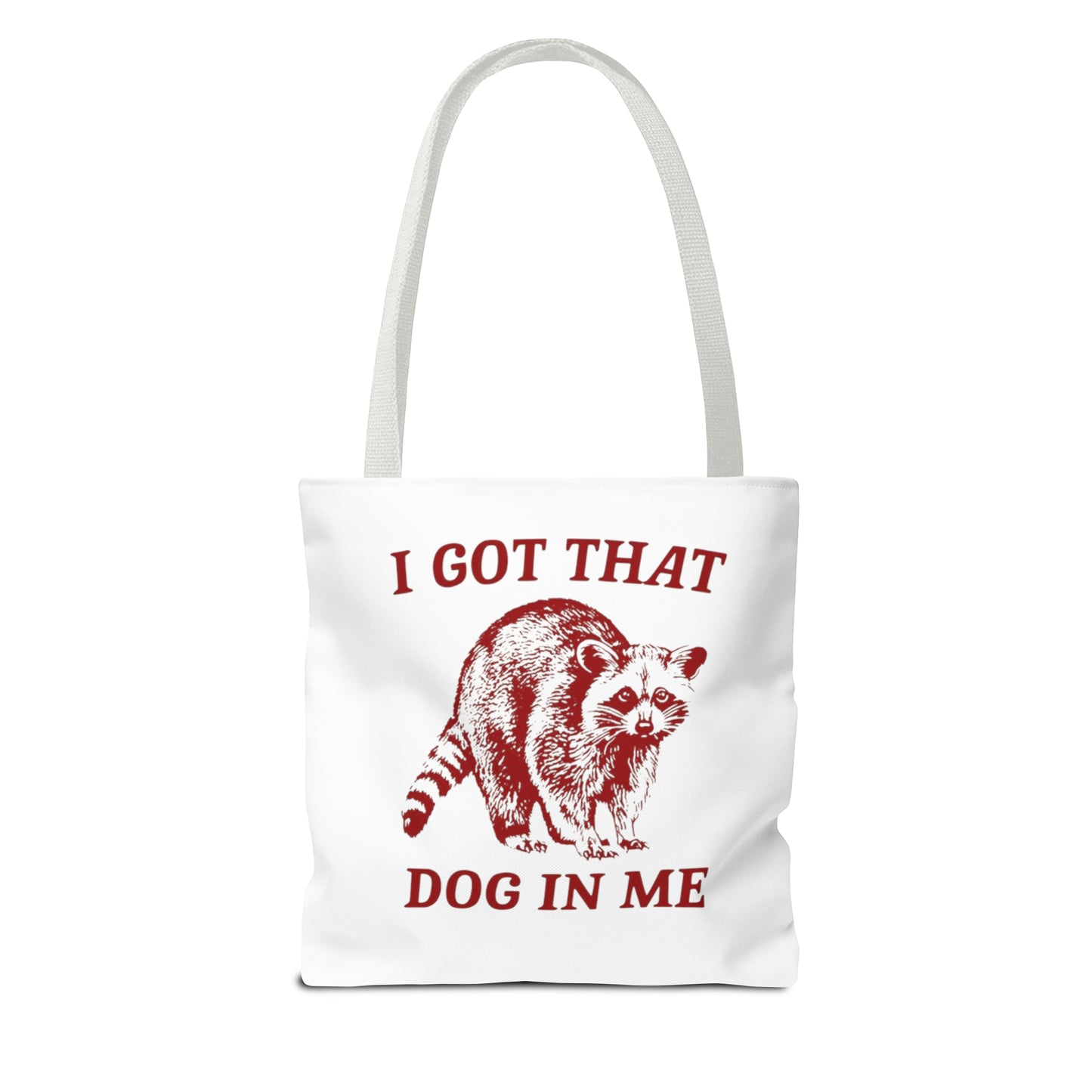 I Got That Dog In Me Meme Tote Bag