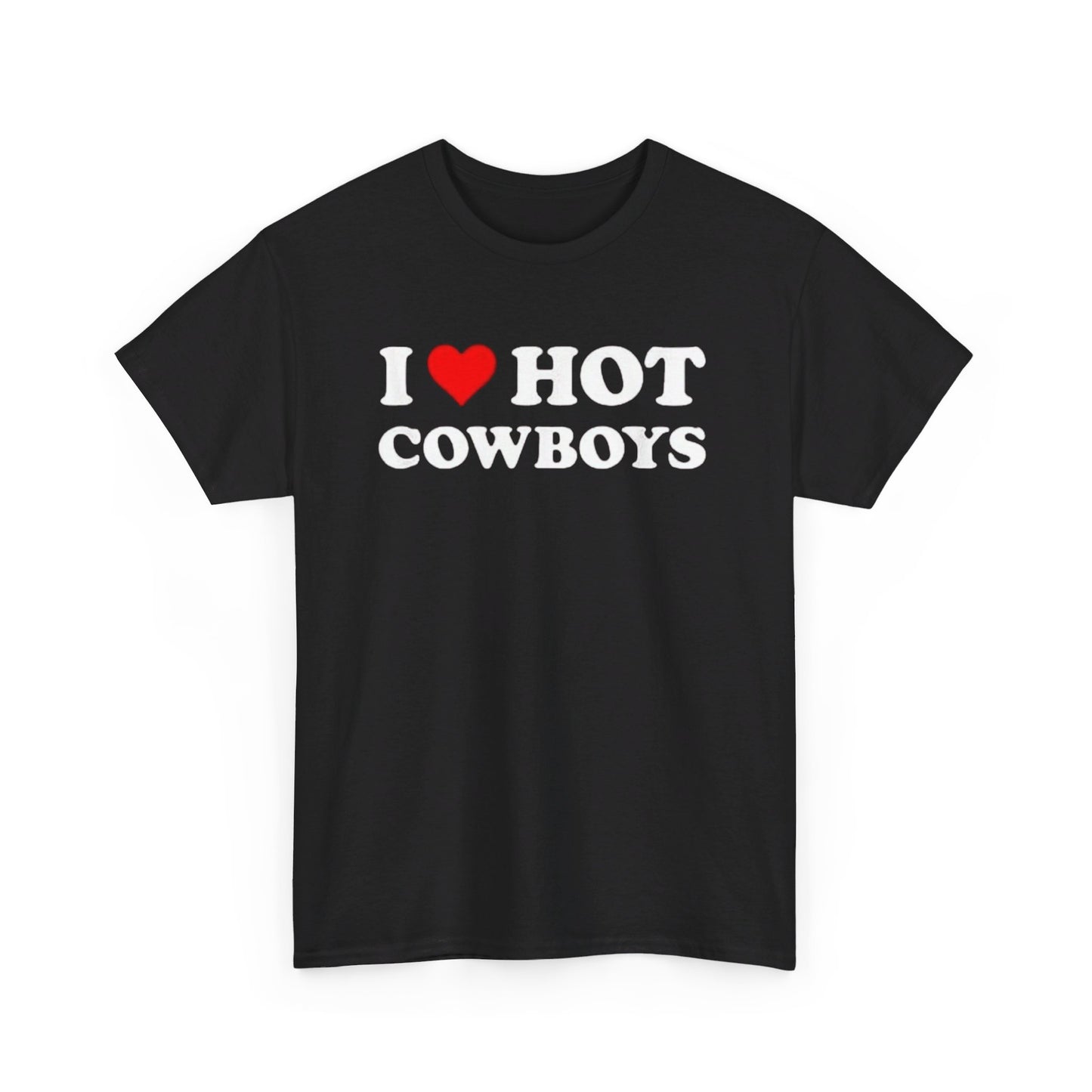 I Love Hot Cowboys Tee Unisex Shirt