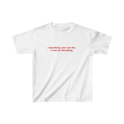 I Can Do Bleeding T-Shirt