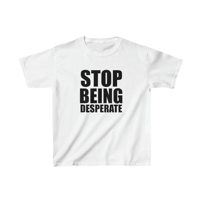 Stop Being Desperate Baby Tee