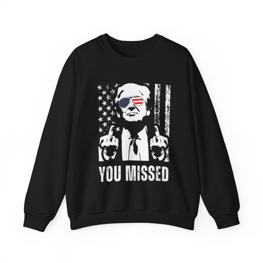 You Missed Double Middle Finger Assassination Attempt Unisex Crewneck Sweatshirt