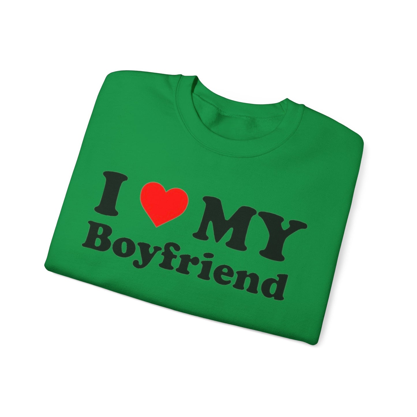 I Love My Boyfriend Unisex Crewneck Sweatshirt