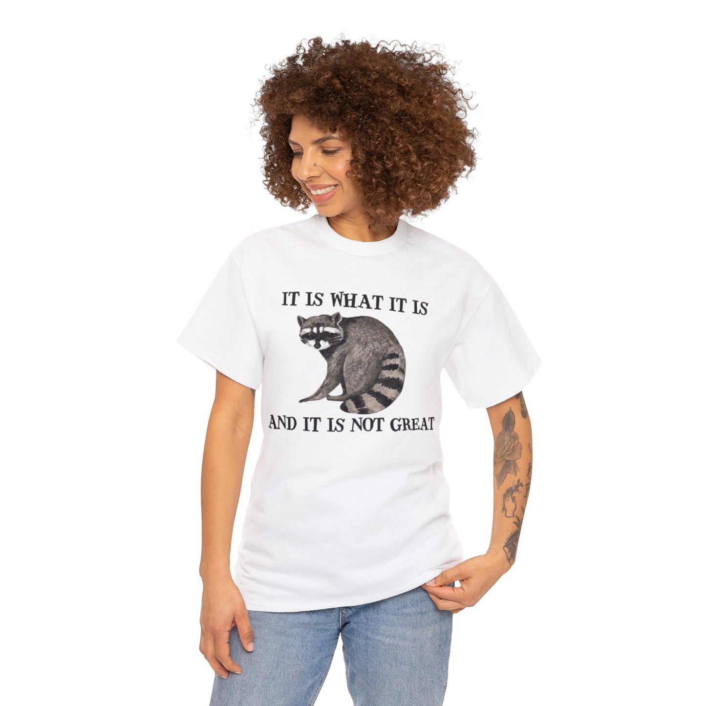 It Is What It Is, And It Is Not Great Adult Unisex Shirt, Funny Racoon Shirt