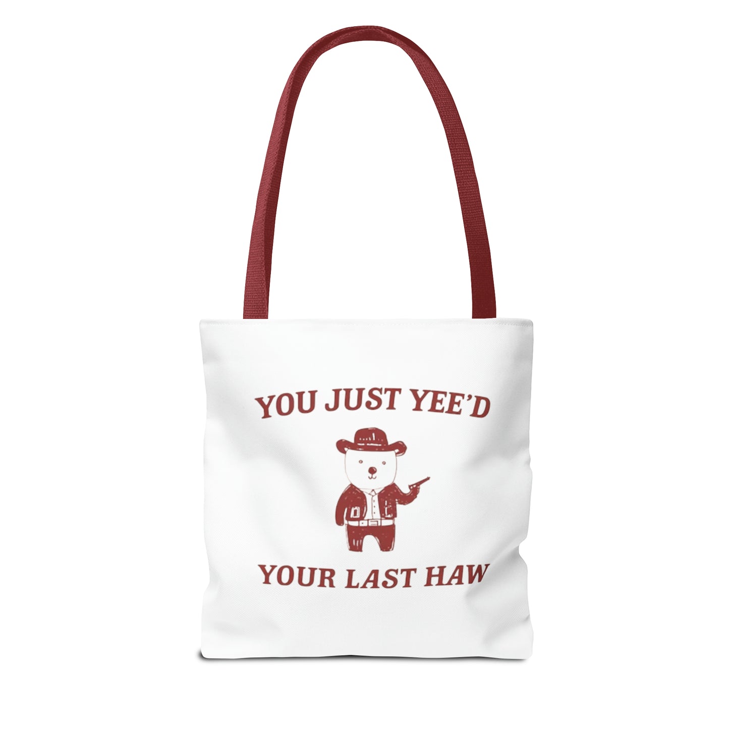 You Just Yee'd Your Last Haw Meme Tote Bag