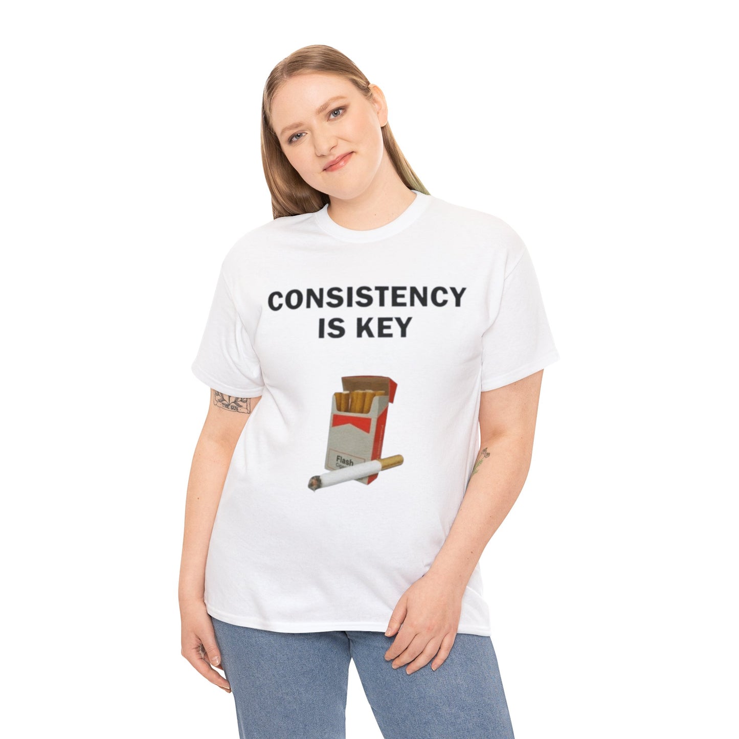 Consistency Is Key Cigarette Adult Unisex Shirt