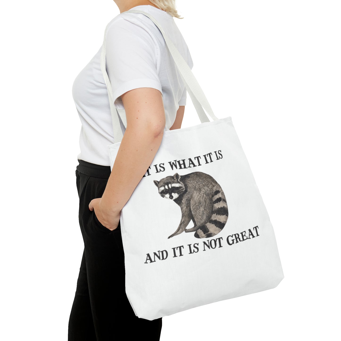 It Is What It Is And It Is Not Great Meme Tote Bag