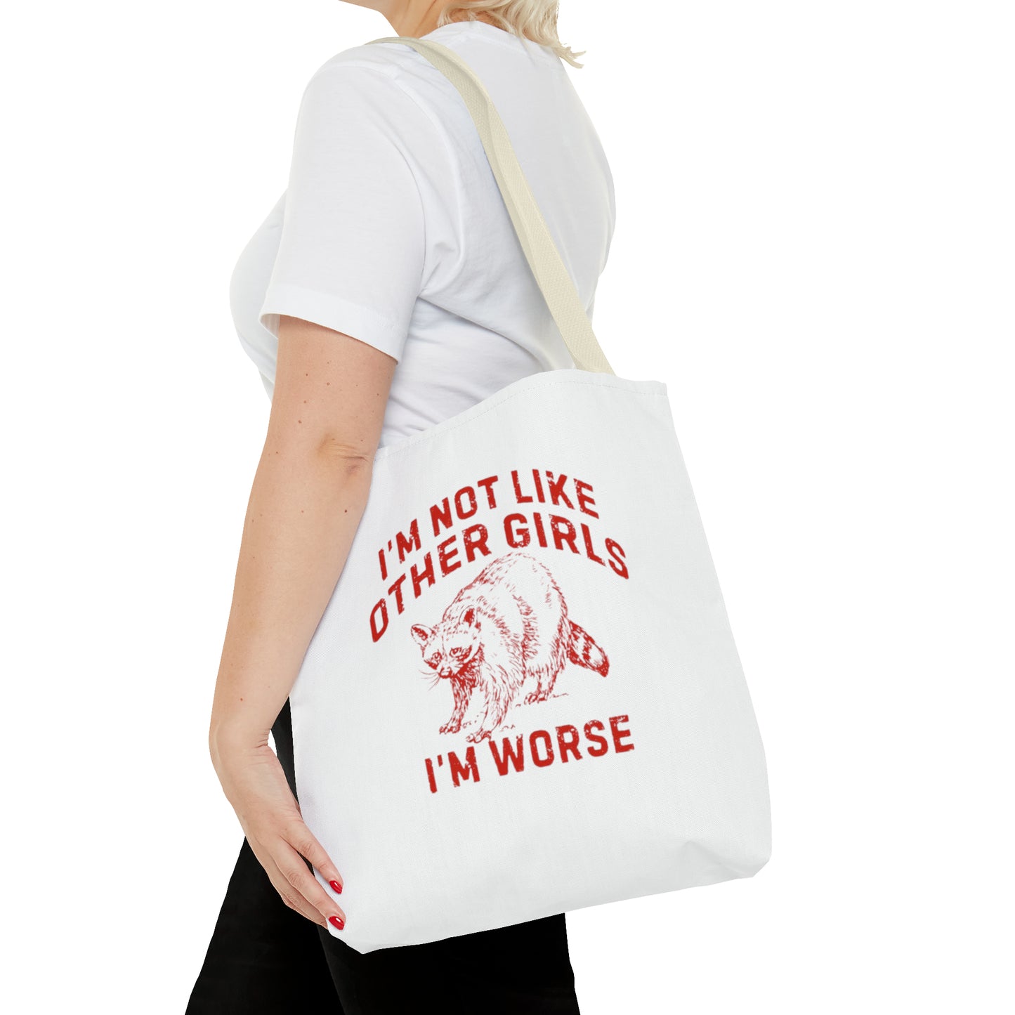 I'm Not Like Other Girls I'm Worse Meme Tote Bag