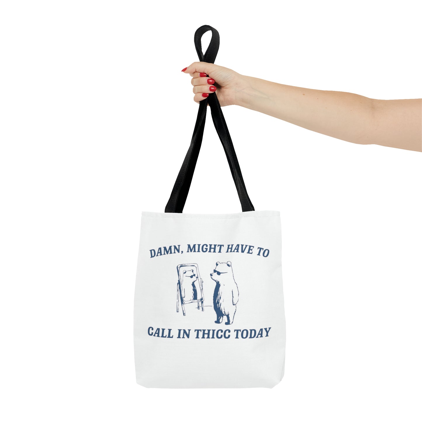 Damn Might Have To Call In Thick Today Meme Tote Bag