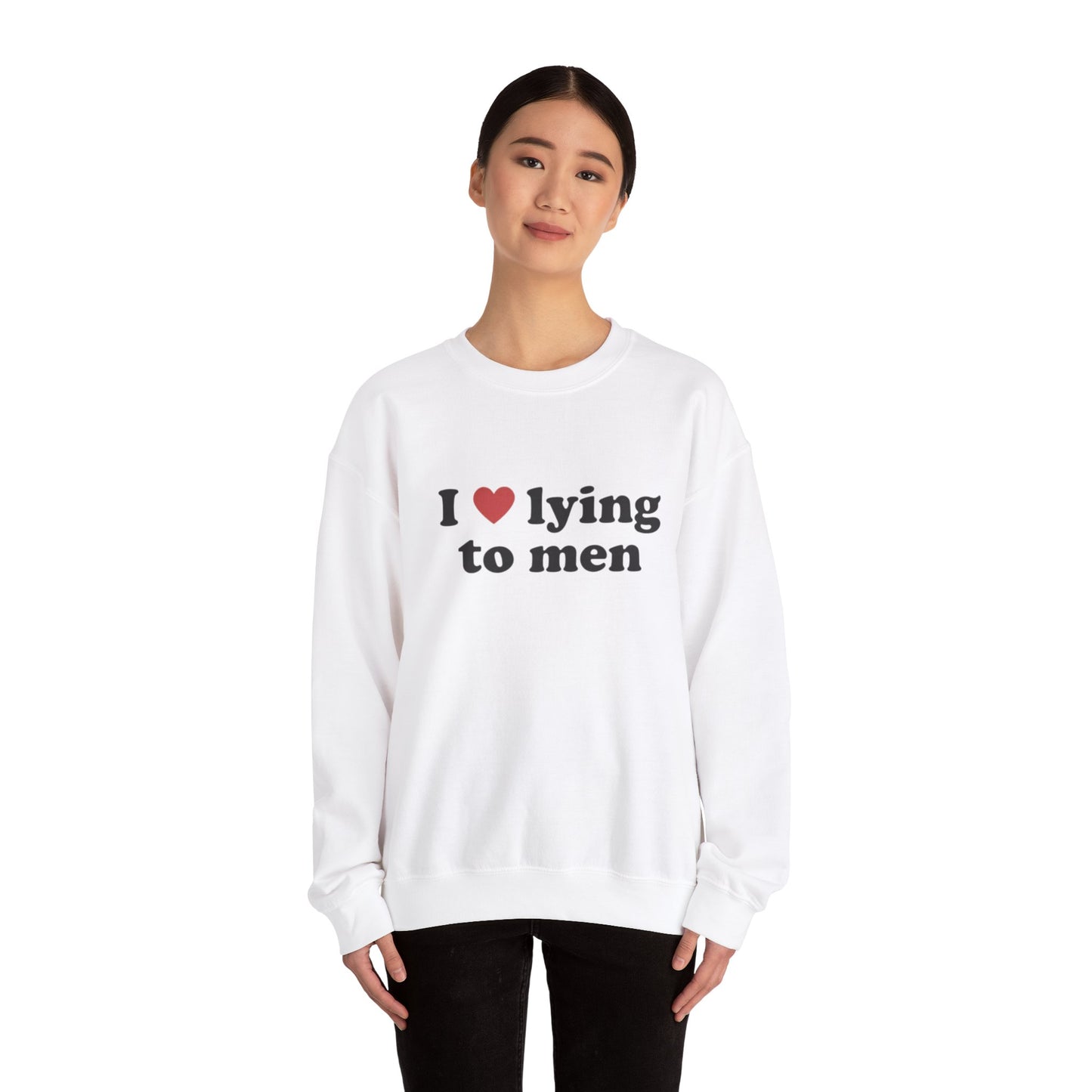 I Love Lying To Men Unisex Crewneck Sweatshirt