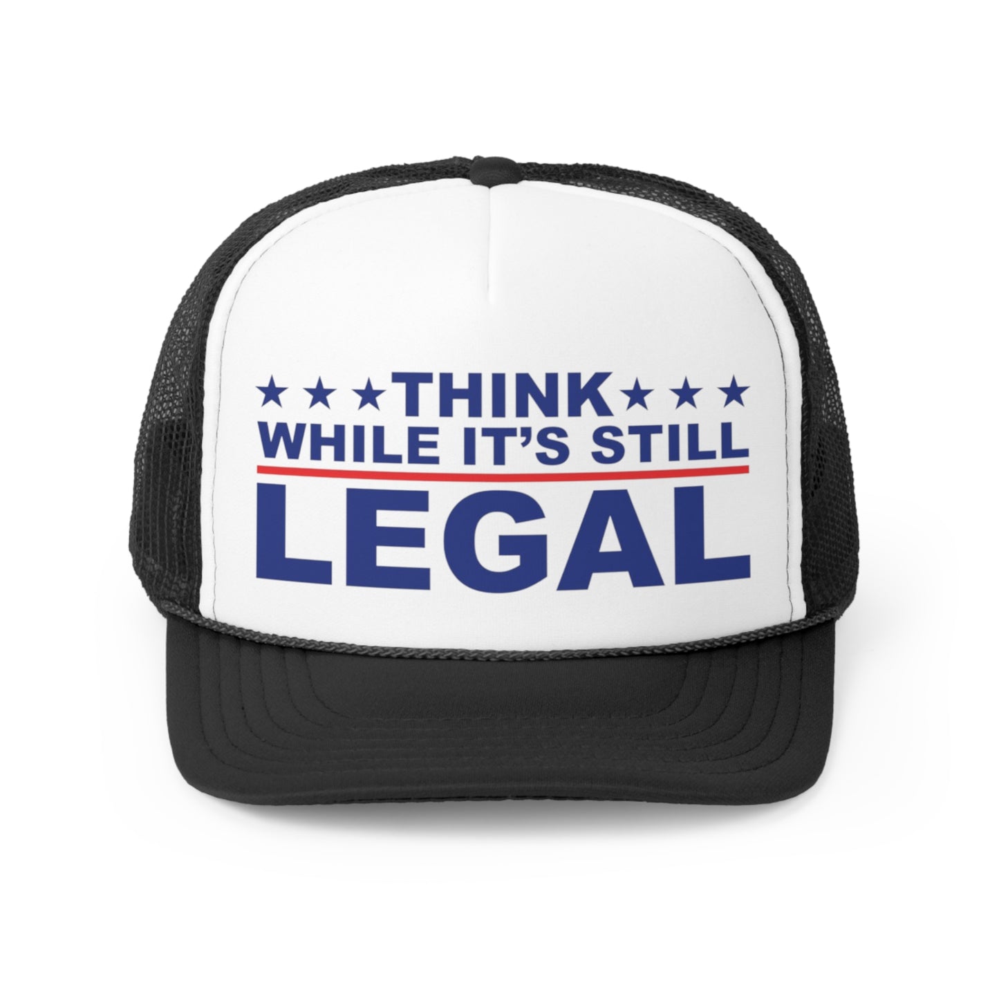 Think While It's Still Legal Trucker Hat, Funny Hats, Gift Hat, Parody Trucker Hat, Trendy Hats, Meme Hat