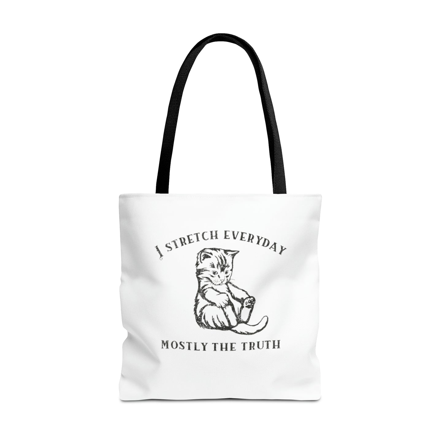 I Strecth Everyday Mostly The Truth Meme Tote Bag