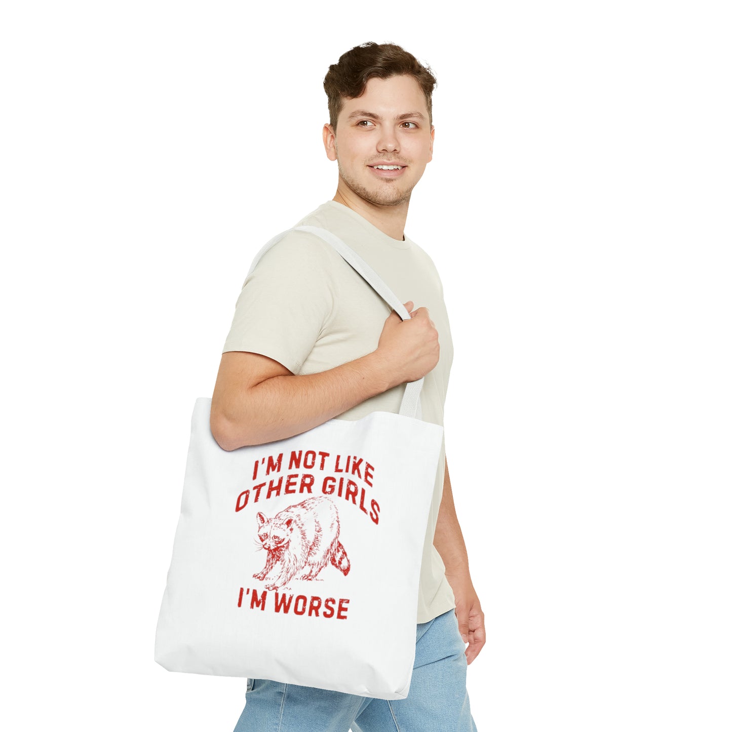 I'm Not Like Other Girls I'm Worse Meme Tote Bag