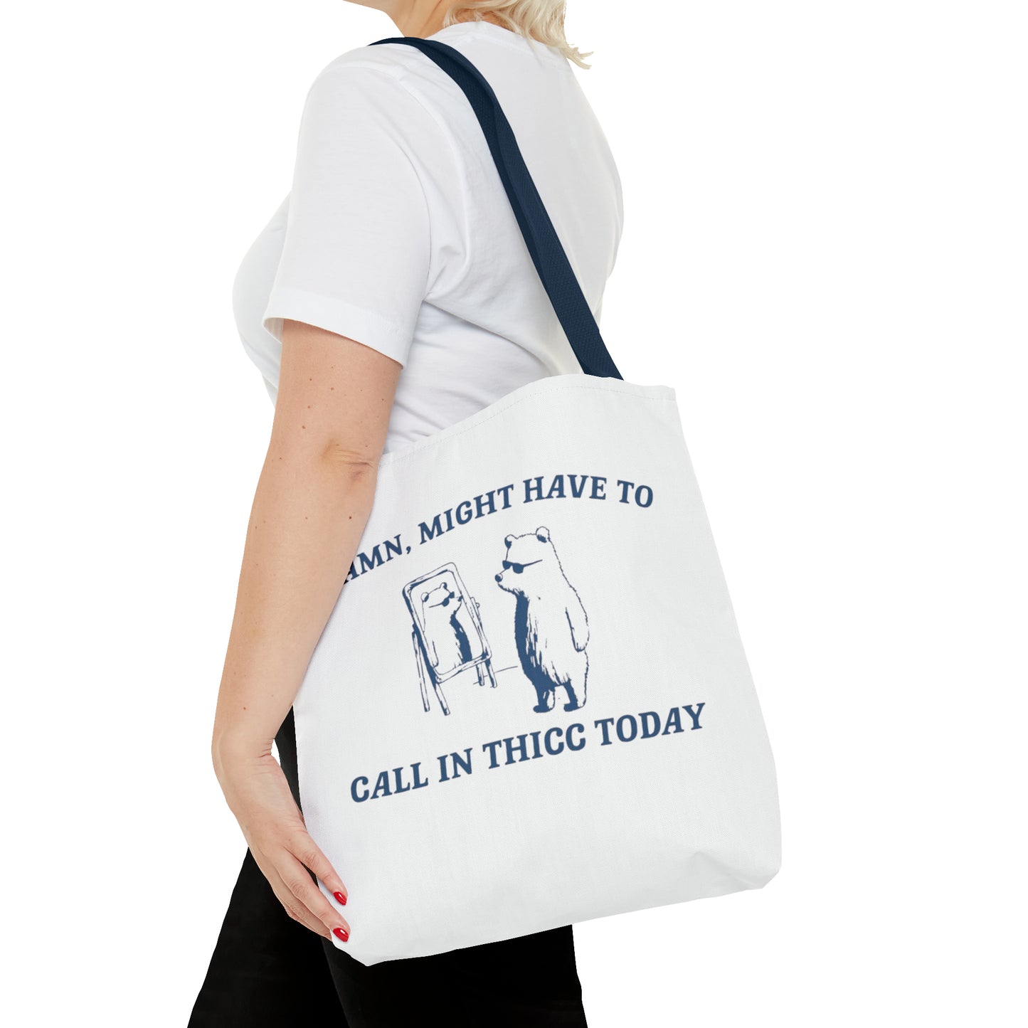 Damn Might Have To Call In Thick Today Meme Tote Bag