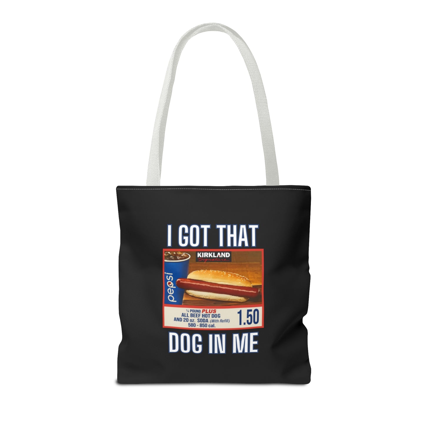 I Got That Dog In Me Funny Tote Bag