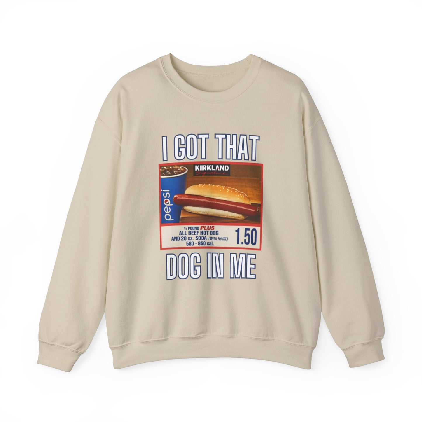 I Got That Dog In Me Sweatshirt, Costco Hot Dog Shirt, Costco Hot Dog and Soda Combo With Quote Shirt