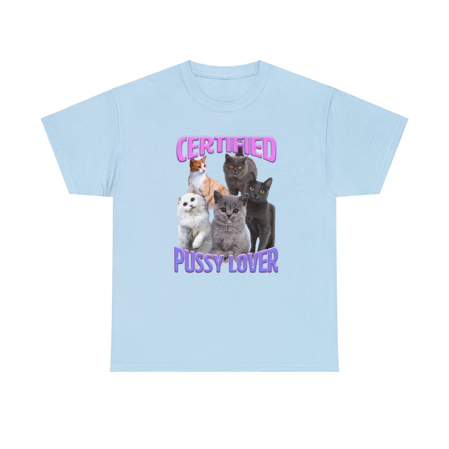 Certified Pussy Lover T Shirt Unisex