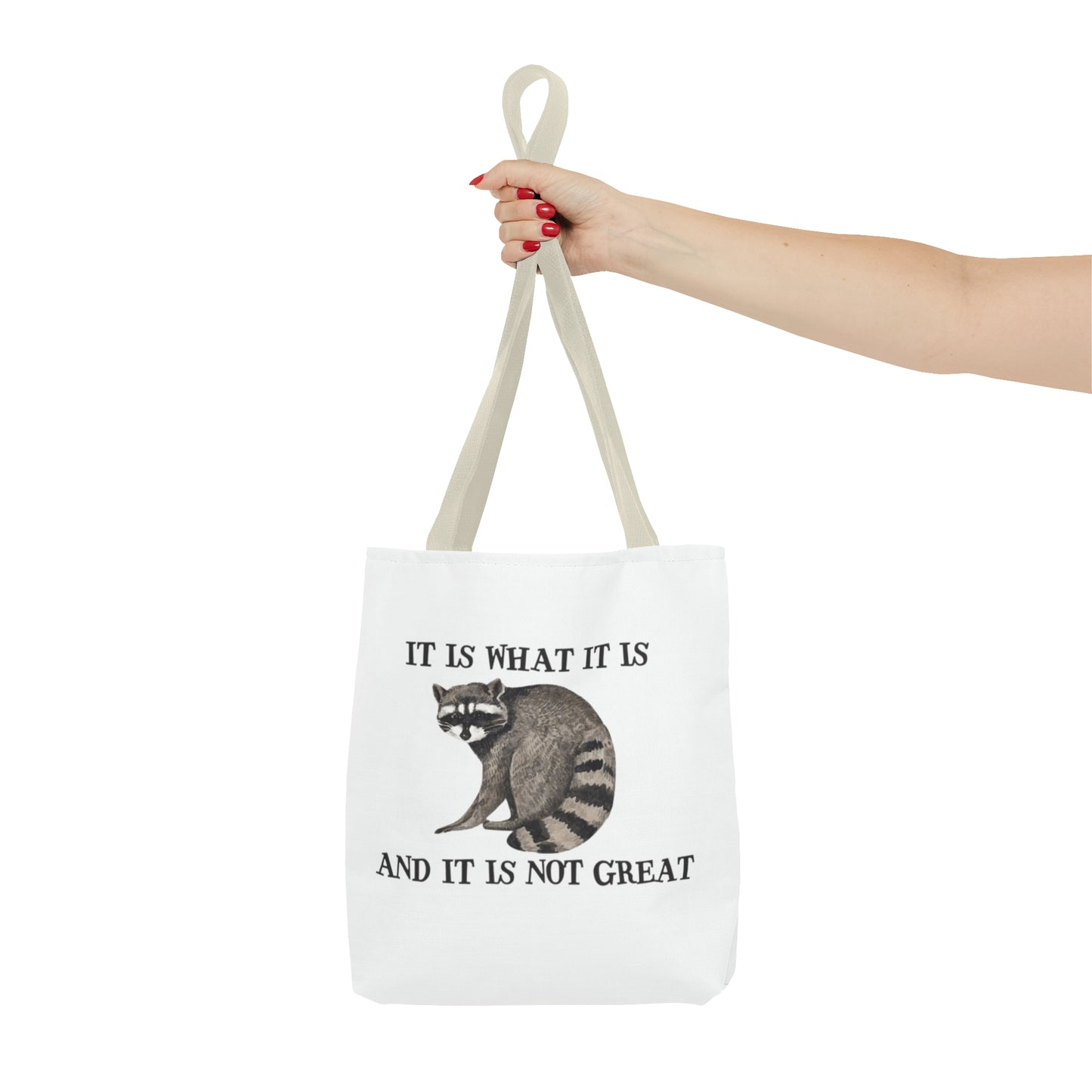 It Is What It Is And It Is Not Great Meme Tote Bag